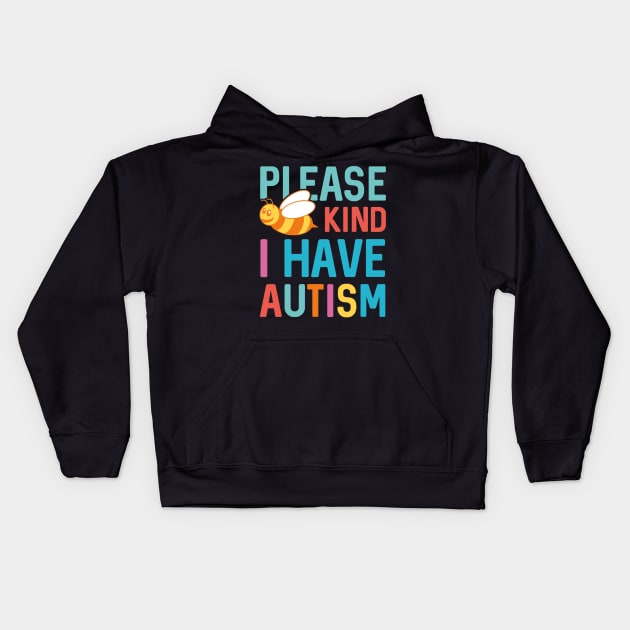 I Have Autism - Autism Day Kids Hoodie by Danielsmfbb